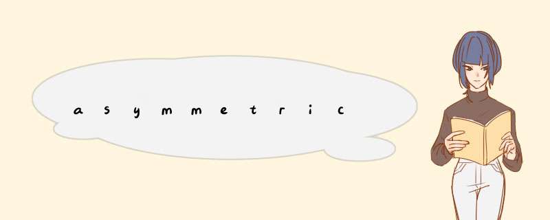 asymmetric,第1张