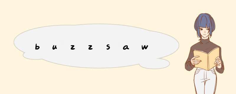 buzzsaw,第1张 buzzsaw,第1张