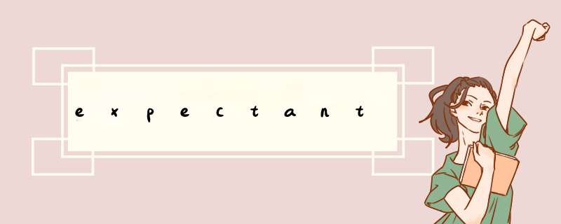 expectant,第1张