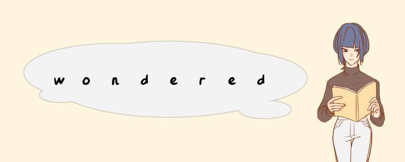 wondered,第1张